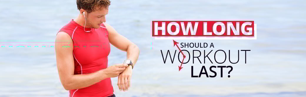 How long should you workout?